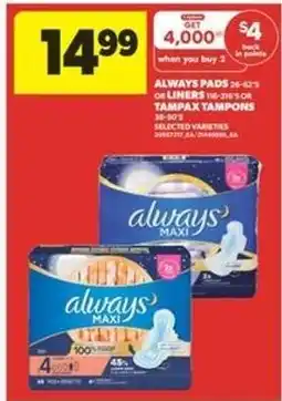 Real Canadian Superstore ALWAYS PADS OR LINERS OR TAMPAX TAMPONS offer