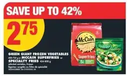 No Frills Green Giant Frozen Vegetables or McCain Superfries or Specialty Fries offer