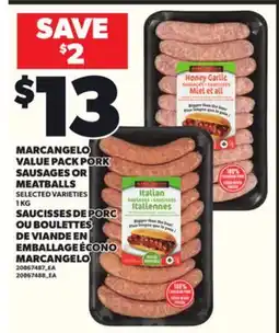 Independent City Market SAUCISSES DE PORC OU BOULETTES DE VIANDE EN EMBALLAGE ÉCONO MARCANGELO, 1 KG offer