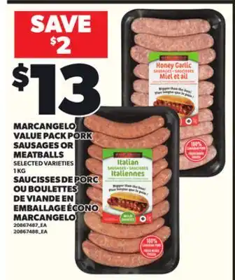 Independent City Market SAUCISSES DE PORC OU BOULETTES DE VIANDE EN EMBALLAGE ÉCONO MARCANGELO, 1 KG offer