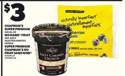 Independent City Market CHAPMAN'S SUPER PREMIUM, 500 ML OR NO NAME FRUIT, 300-400G offer