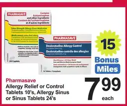 Pharmasave Pharmasave Allergy Relief or Control Tablets 10's, Allergy Sinus or Sinus Tablets 24's offer