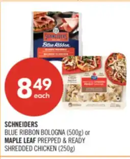 Shoppers Drug Mart SCHNEIDERS BLUE RIBBON BOLOGNA (500G) or MAPLE LEAF PREPPED & READY SHREDDED CHICKEN (250G) offer