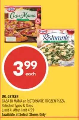 Shoppers Drug Mart DR. OETKER CASA DI MAMA or RISTORANTE FROZEN PIZZA offer