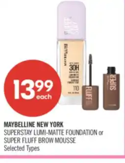 Shoppers Drug Mart MAYBELLINE NEW YORK SUPERSTAY LUMI-MATTE FOUNDATION or SUPER FLUFF BROW MOUSSE offer