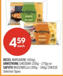 Shoppers Drug Mart BECEL MARGARINE (454g), ARMSTRONG CHEDDAR (200g - 270g) or SAPUTO MOZZARELLA (300g - 340g) CHEESE offer