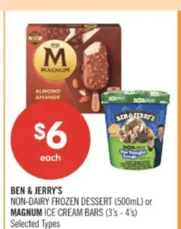 Shoppers Drug Mart BEN & JERRY'S NON-DAIRY FROZEN DESSERT (500ML) or MAGNUM ICE CREAM BARS (3's - 4's) offer