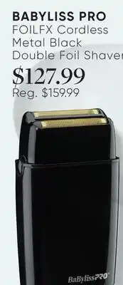 Chatters Salon BABYLISS PRO FOILFX Cordless Metal Black Double Foil Shaver offer