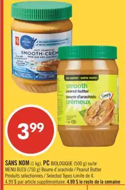 Pharmaprix NO NAME (1 kg), PC BIOLOGIQUE (500 g) or BLUE MENU (750 g) Peanut Butter offer