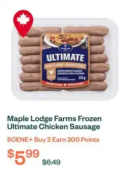 Voilà Maple Lodge Farms Frozen Ultimate Chicken Sausage Uncooked Maple Flavored 375 g offer
