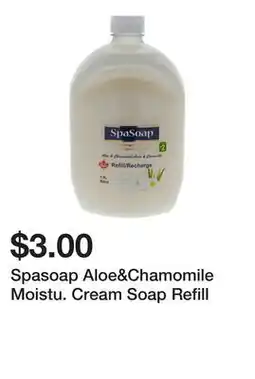 Dollarama Spasoap Aloe&Chamomile Moistu. Cream Soap Refill offer