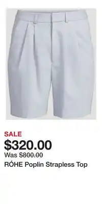 Holt Renfrew RÓHE Poplin Strapless Top offer