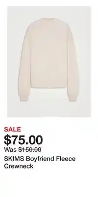 Holt Renfrew SKIMS Boyfriend Fleece Crewneck offer