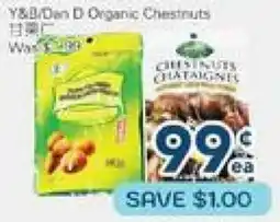 Oceans Fresh Food Market Y & B Dan Organic Chesnuts offer