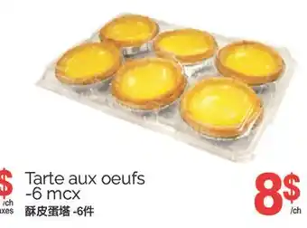 T&T Supermarket TARTE AUX OEUFS-6 MCX offer