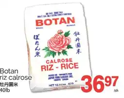 T&T Supermarket BOTAN RIZ CALROSE, 40 LB offer