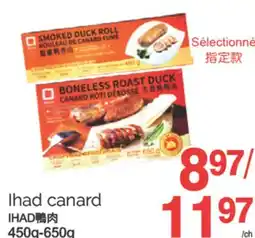 T&T Supermarket IHAD CANARD, 450G-650G offer