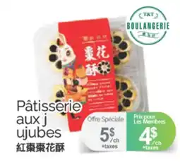 T&T Supermarket PÂTISSERIE AUX J UJUBES offer