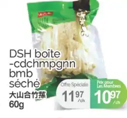 T&T Supermarket DSH BOÎTE-CDCHMPGNN BMB SÉCHÉ, 60G offer