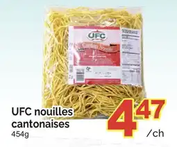 T&T Supermarket UFC NOUILLES CANTONAISES 454G offer