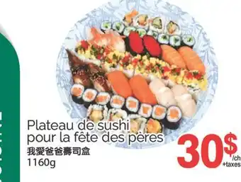 T&T Supermarket PLATEAU DE SUSHI POUR LA FÊTE DES PÈRES, 1160G offer