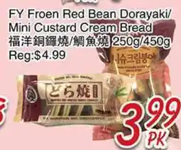 Foody Mart FY FROEN RED BEAN DORAYAKI / MINI CUSTARD CREAM BREAD offer