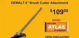 Atlas Tools & Machinery DEWALT 8 Brush Cutter Attachment offer