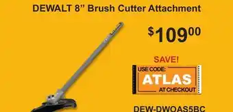 Atlas Tools & Machinery DEWALT 8 Brush Cutter Attachment offer