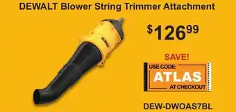 Atlas Tools & Machinery DEWALT Blower String Trimmer Attachment offer