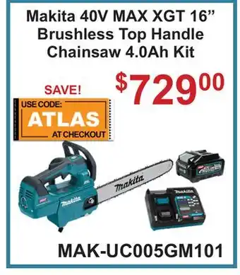 Atlas Tools & Machinery Makita 40V MAX XGT 16 Brushless Top Handle Chainsaw 4.0Ah Kit offer
