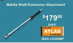 Atlas Tools & Machinery Makita Shaft Extension Attachment offer