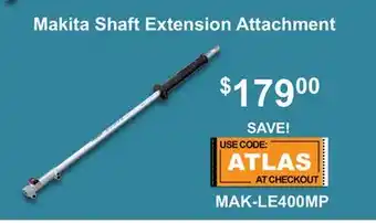 Atlas Tools & Machinery Makita Shaft Extension Attachment offer