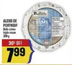 Marché Adonis ALEXIS DE PORTNEUF Bele creme triple cream offer