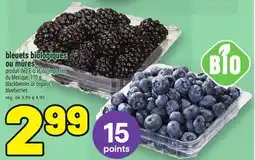 Metro BLEUETS BIOLOGIQUES OU MÛRES |BLACKBERRIES OR ORGANIC BLUEBERRIES offer