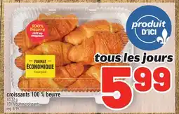 Metro CROISSANTS 100% BEURRE | 100% BUTTER CROISSANTS offer
