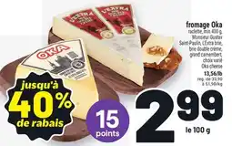 Metro FROMAGE OKA | OKA CHEESE offer