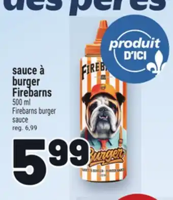 Metro SAUCE À BURGER FIREBARNS | FIREBARNS BURGER SAUCE offer