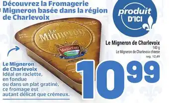 Metro LE MIGNERON DE CHARLEVOIX | LE MIGNERON DE CHARLEVOIX CHEESE offer