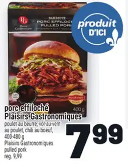 Metro PORC EFFILOCHÉ PLAISIRS GASTRONOMIQUES | PLAISIRS GASTRONOMIQUES PULLED PORK offer