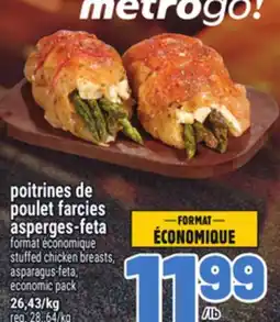 Metro POITRINES DE POULET FARCIES ASPERGES-FETA | STUFFED CHICKEN BREASTS, ASPARAGUS-FETA offer