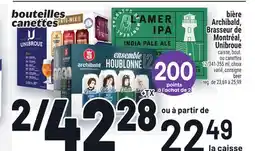 Metro BIÈRE ARCHIBALD, BRASSEUR DE MONTRÉAL, UNIBROUE | BEER offer