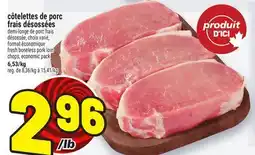 Metro CÔTELETTES DE PORC FRAIS DÉSOSSÉES | FRESH BONELESS PORK LOIN CHOPS, ECONOMIC PACK offer