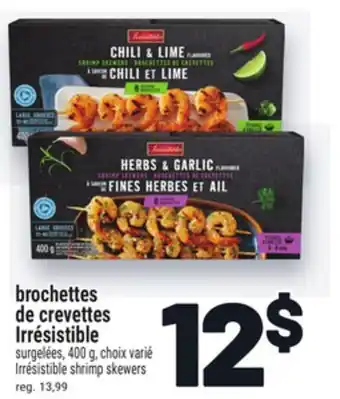 Metro BROCHETTES DE CREVETTES IRRÉSISTIBLE | IRRÉSISTIBLE SHRIMP SKEWERS offer