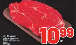 Metro RÔTI DE BAS DE PALETTE DÉSOSSÉ | BONELESS BOTTOM BLADE ROAST offer