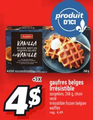 Metro GAUFRES BELGES IRRÉSISTIBLE | IRRÉSISTIBLE FROZEN BELGIAN WAFFLES offer