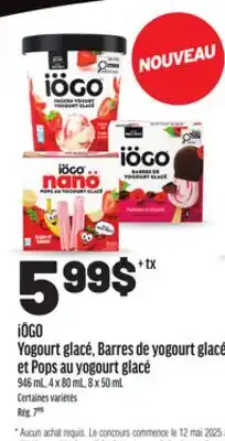 Metro IÖGO YOGOURT GLACÉ, BARRES DE YOGOURT GLACÉ ET POPS AU YOGOURT GLACÉ offer