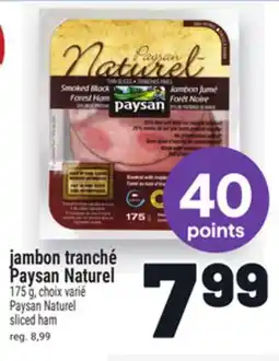 Metro JAMBON TRANCHÉ PAYSAN NATUREL | PAYSAN NATUREL SLICED HAM offer