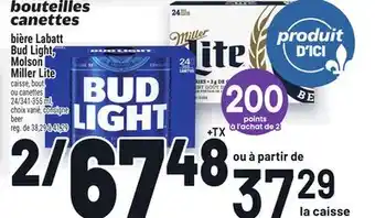 Metro BIÈRE LABATT BUD LIGHT, MOLSON MILLER LITE | BEER offer