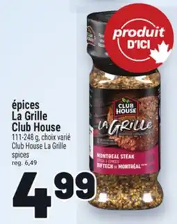 Metro ÉPICES LA GRILLE CLUB HOUSE | CLUB HOUSE LA GRILLE SPICES offer