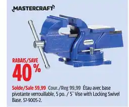 Canadian Tire Mastercraft 5˝ Vise with Locking Swivel Base offer